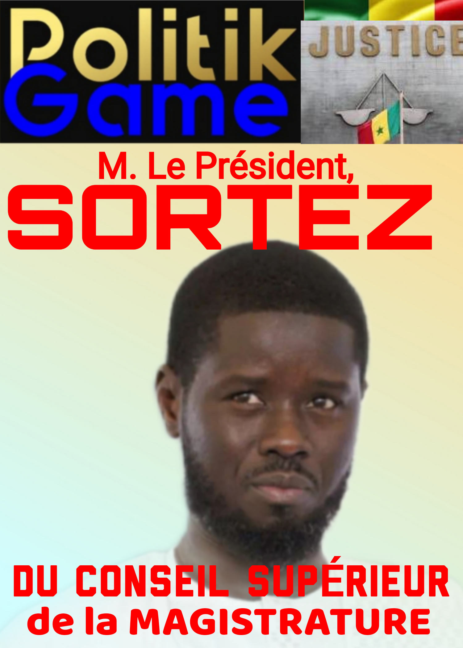 M. Le Président de la République, sortez l&rsquo;exécutif du Conseil Supérieur de la Magistrature